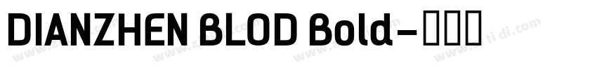 DIANZHEN BLOD Bold字体转换